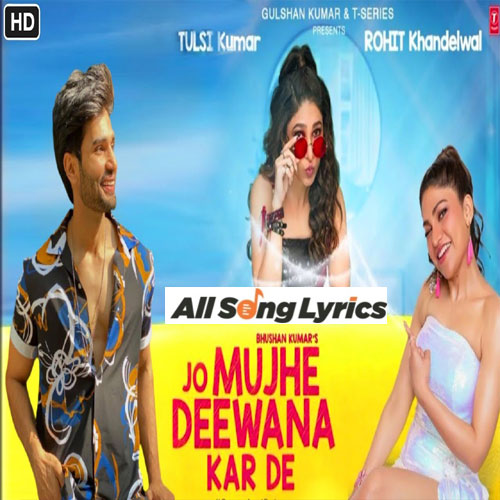 lyrics of song Jo Mujhe Deewana Kar De