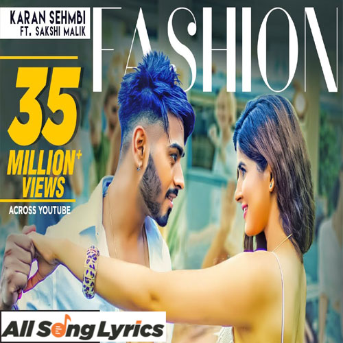 lyrics of song Fashion Karan Sehmbi