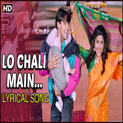 lyrics of song Lo Chali Main