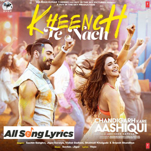 lyrics of song Kheench Te Nach