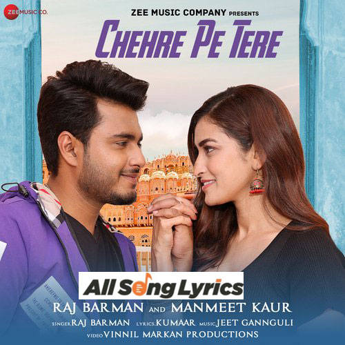 lyrics of song Chehre Pe Tere