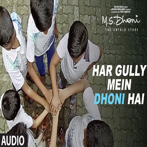 lyrics of song Har Gully Mein Dhoni Hai