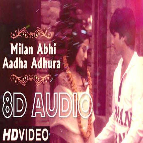 lyrics of song Milan Abhi Aadha Adhura