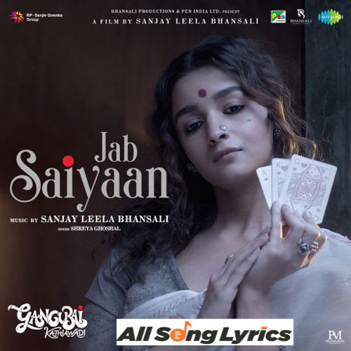 lyrics of song Jab Saiyaan Gangubai Kathiawadi