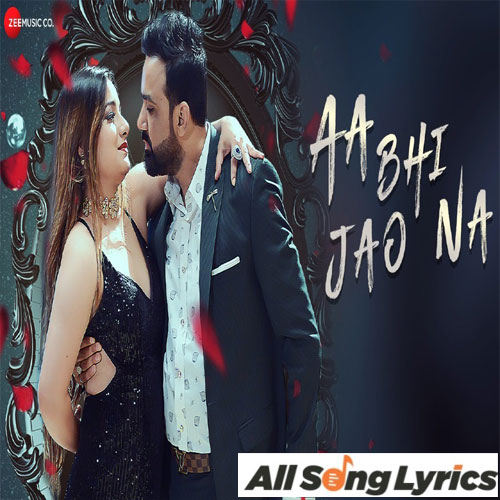 lyrics of song Aa Bhi Jao Na