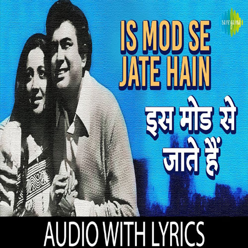 lyrics of song Is Mod Se Jate Hain