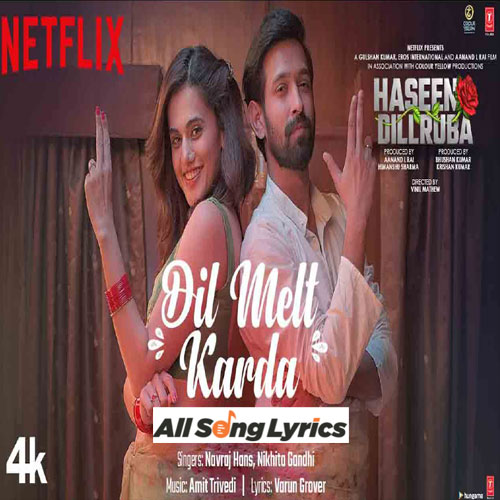 lyrics of song Dil Melt Karda