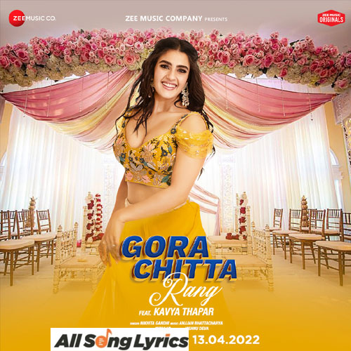 lyrics of song Gora Chitta Rang