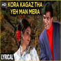 full lyrics of song Kora Kagaz Tha Yeh Man Mera