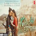 full lyrics of song Khushi Jab Bhi Teri