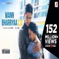 full lyrics of song Mann Bharryaa 2.0