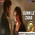 full lyrics of song Sunn Le Zara