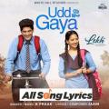 full lyrics of song UDD GAYA