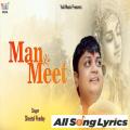 full lyrics of song Man Ka Meet